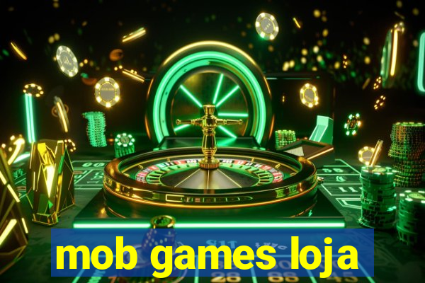 mob games loja